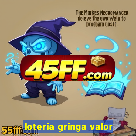 loteria gringa valor